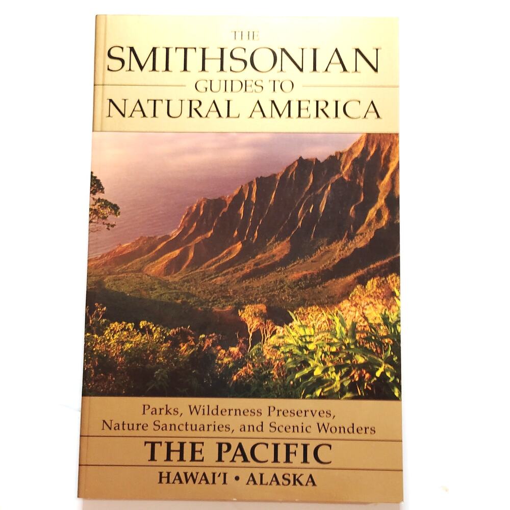 Smithsonian Guides Natural America Pacific Hawaii & Alaska Softcover - LN 1995